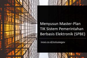 Menyusun Master-Plan TIK Sistem Pemerintahan Berbasis Elektronik (SPBE)