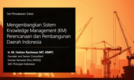 Mengembangkan Sistem KM Perencanaan dan Pembangunan Daerah Indonesia