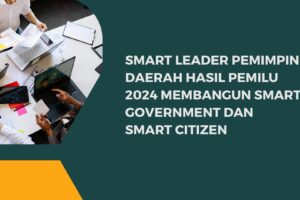 Artikel-Artikel Smart Leader, Smart Government dan Smart Citizen